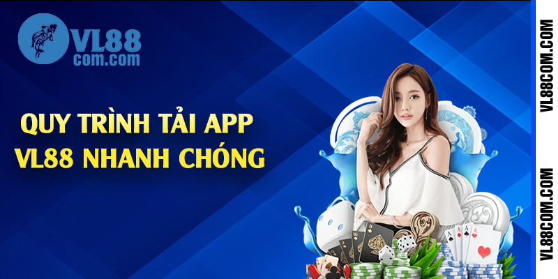 Quy trình tải app VL88 nhanh chóng